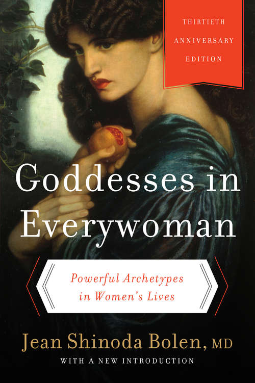 Book cover of Goddesses in Everywoman: A New Psychology of Women