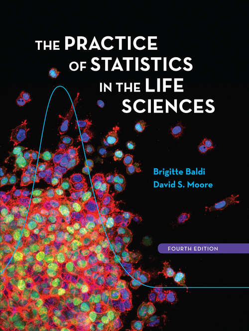 The Practice of Statistics in the Life Sciences (Fourth Edition)