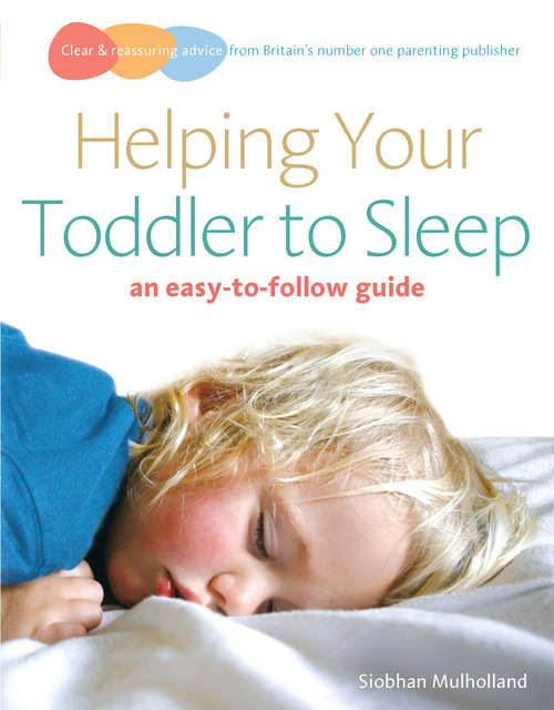 Book cover of Helping Your Toddler to Sleep: an easy-to-follow guide
