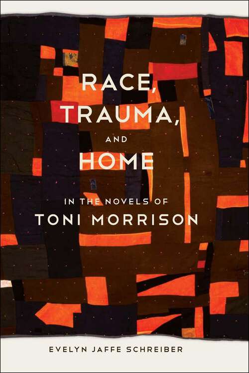 Book cover of Race, Trauma, and Home in the Novels of Toni Morrison (Southern Literary Studies)