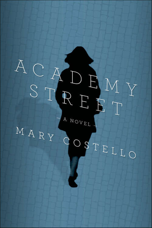 Book cover of Academy Street: A Novel