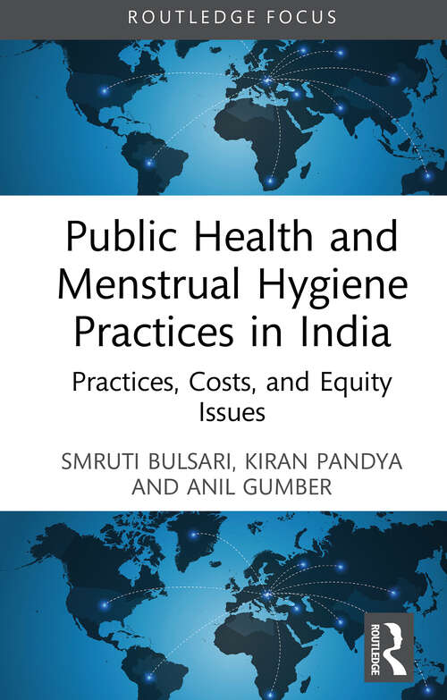 Book cover of Public Health and Menstrual Hygiene Practices in India: Practices, Costs, and Equity Issues (1) (Routledge Contemporary South Asia Series)