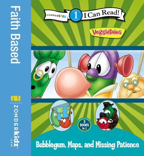 Book cover of Bubblegum, Maps, and Missing Patience: Level 1 (I Can Read! / Big Idea Books / VeggieTales)