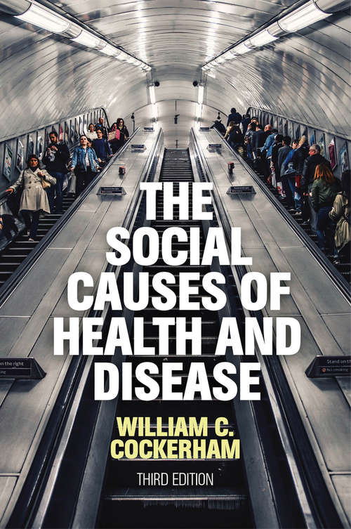 Book cover of The Social Causes of Health and Disease (3)