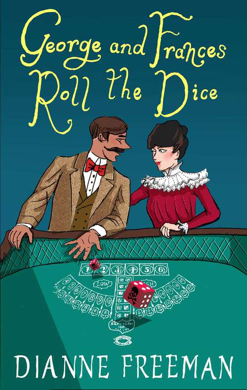 Book cover of George and Frances Roll the Dice (A Countess of Harleigh Mystery)