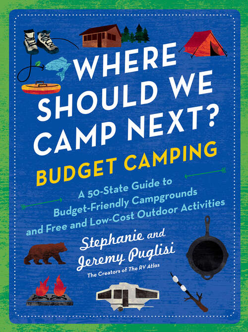 Book cover of Where Should We Camp Next?: A 50-State Guide to Budget-Friendly Campgrounds and Free and Low-Cost Outdoor Activities (Where Should We Camp Next?)