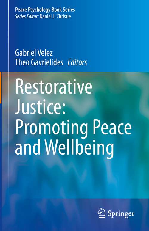 Book cover of Restorative Justice: Promoting Peace and Wellbeing (1st ed. 2022) (Peace Psychology Book Series)