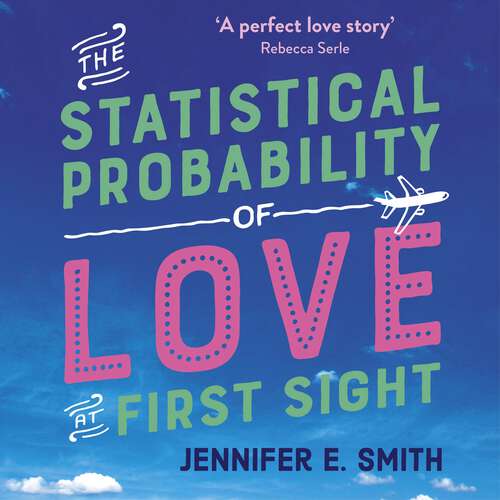 Book cover of The Statistical Probability of Love at First Sight: soon to be a major Netflix film