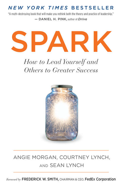 Book cover of Spark: How to Lead Yourself and Others to Greater Success