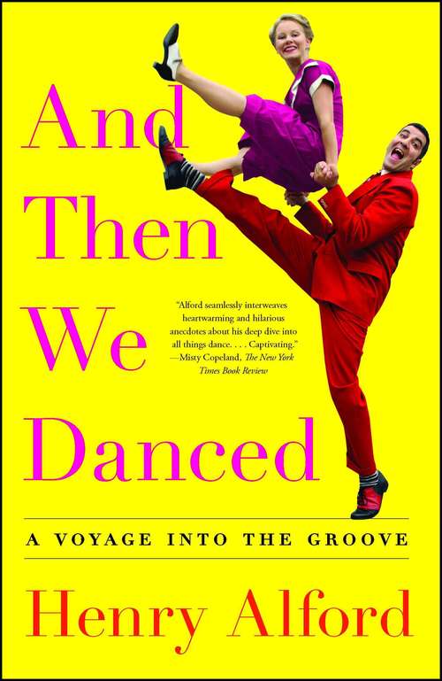 Book cover of And Then We Danced: A Voyage into the Groove
