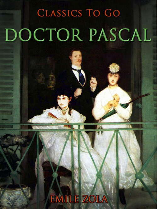 Doctor Pascal (Classics To Go #20)