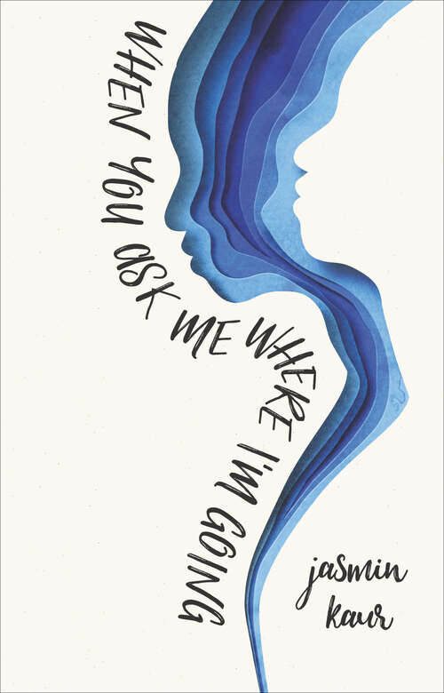Book cover of When You Ask Me Where I'm Going (When You Ask Me Where I'm Going Ser. #1)
