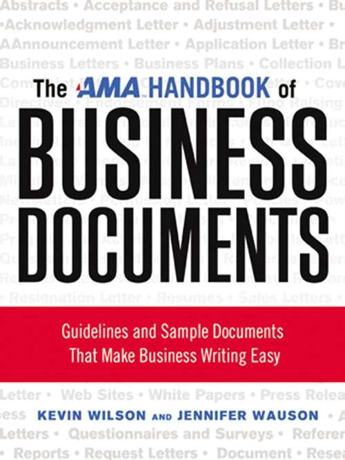 Book cover of The AMA Handbook of Business Documents: Gudielines and Sample Documents That Make Busienss Writing Easy