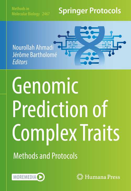 Complex Trait Prediction: Methods and Protocols (Methods in Molecular Biology #2467)
