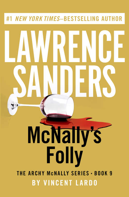 McNally's Folly: Mcnally's Gamble, Mcnally's Dilemma, Mcnally's Folly (Archy McNally #9)