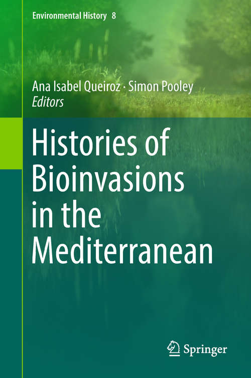 Histories of Bioinvasions in the Mediterranean (Environmental History Ser. #8)