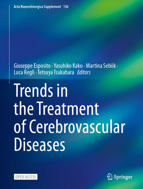 Book cover of Trends in the Treatment of Cerebrovascular Diseases (Acta Neurochirurgica Supplement #136)