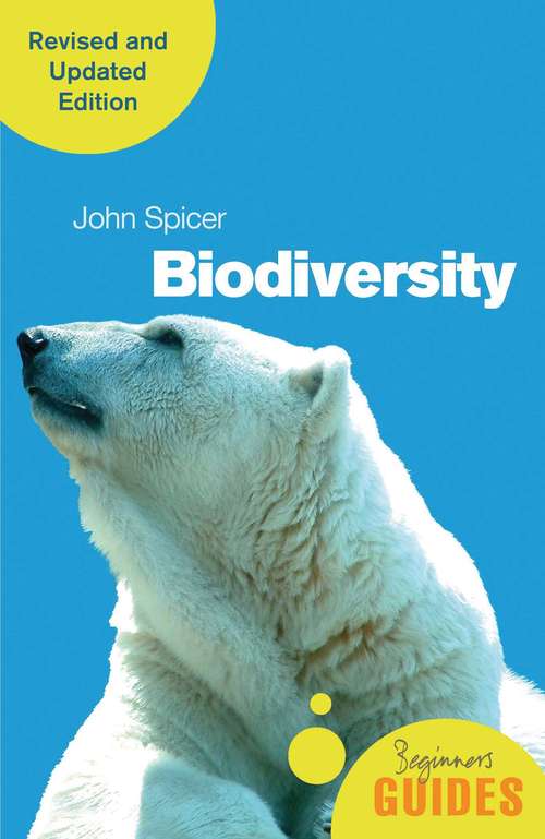 Book cover of Biodiversity: A Beginner's Guide (revised and updated edition) (Beginner's Guides)