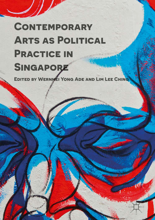 Contemporary Arts as Political Practice in Singapore