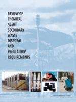 Book cover of Review Of Chemical Agent Secondary Waste Disposal And Regulatory Requirements