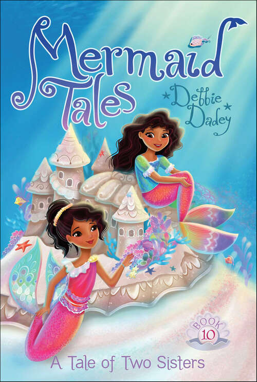 Book cover of A Tale of Two Sisters (Mermaid Tales #10)