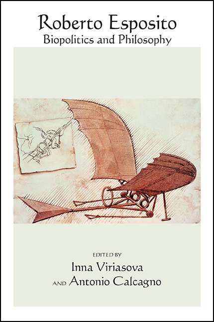 Book cover of Roberto Esposito: Biopolitics and Philosophy (SUNY series in Contemporary Italian Philosophy)
