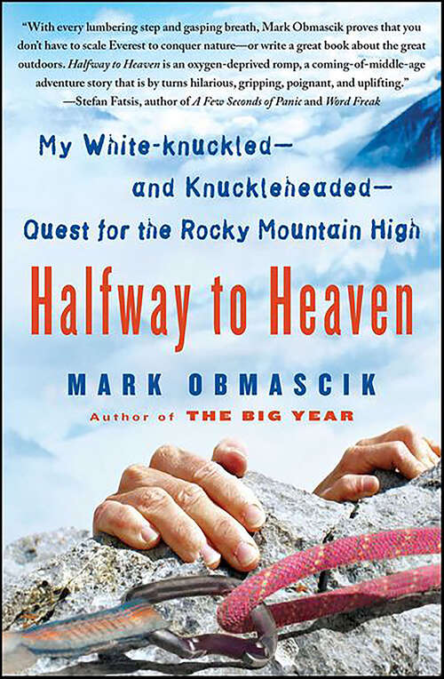 Book cover of Halfway to Heaven: My White-knuckled--and Knuckleheaded--Quest for the Rocky Mountain High