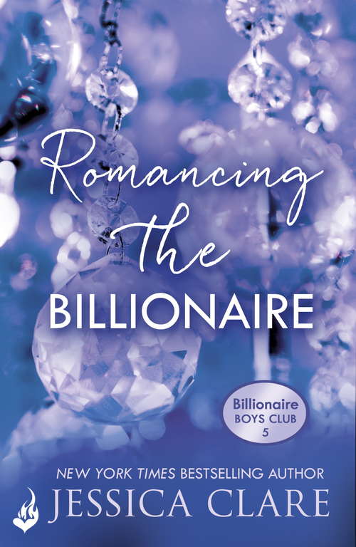 Book cover of Romancing the Billionaire: Billionaire Boys Club 5 (Billionaire Boys Club)