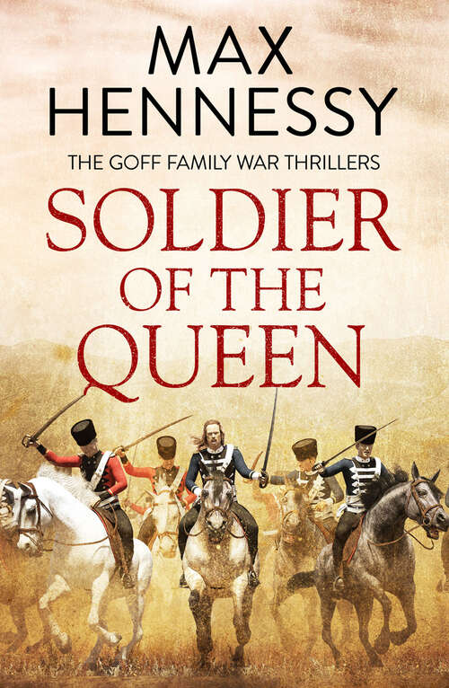 Book cover of Soldier of the Queen (The Goff Family War Thrillers)