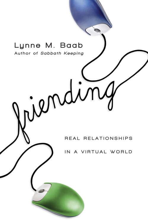 Book cover of Friending: Real Relationships in a Virtual World