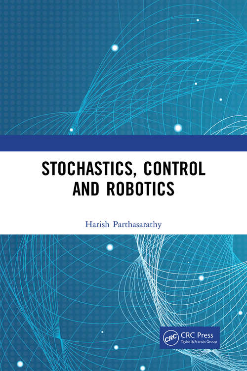 Book cover of Stochastics, Control and Robotics