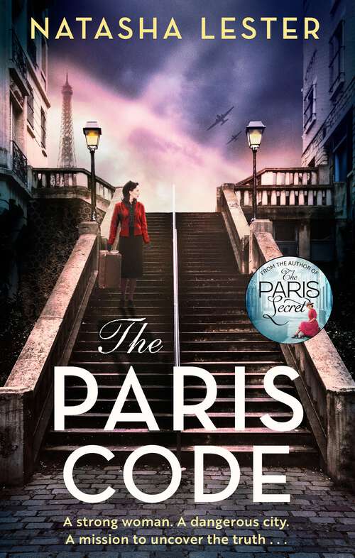 Book cover of The Paris Code: A breathtakingly beautiful story of love and sacrifice set in wartime Paris