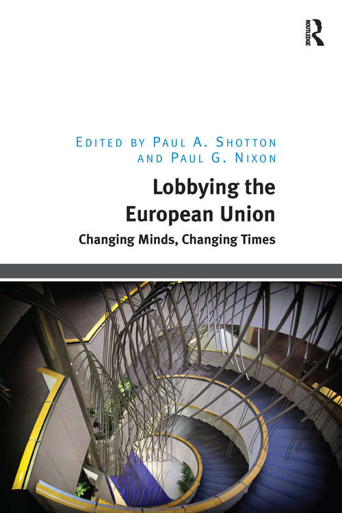 Lobbying the European Union: Changing Minds, Changing Times