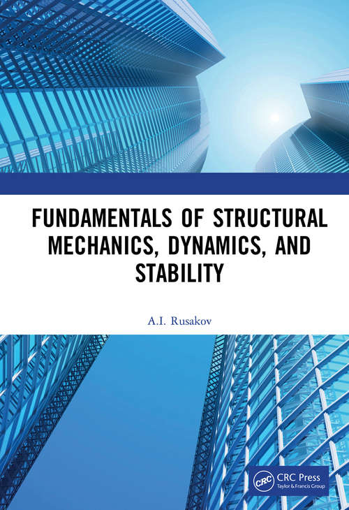 Book cover of Fundamentals of Structural Mechanics, Dynamics, and Stability