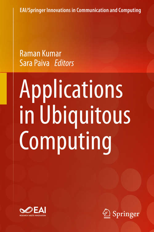 Book cover of Applications in Ubiquitous Computing (1st ed. 2021) (EAI/Springer Innovations in Communication and Computing)