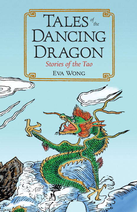Tales of the Dancing Dragon: Stories of the Tao