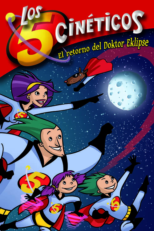 Book cover of El retorno del Doktor Eklipse (Los cinco cinéticos #2)
