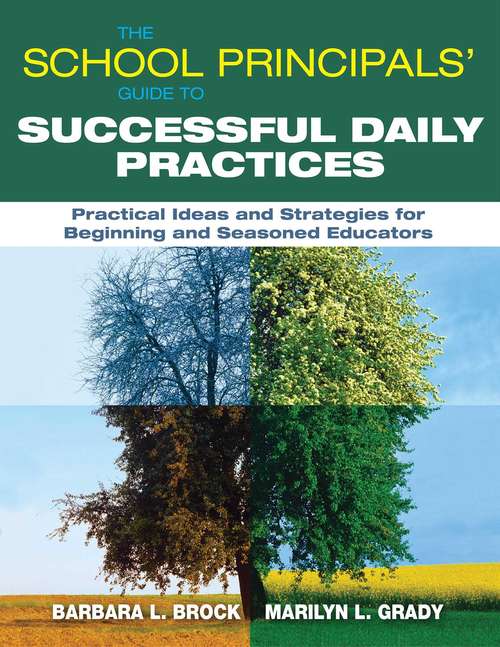 Book cover of The School Principals' Guide to Successful Daily Practices: Practical Ideas and Strategies for Beginning and Seasoned Educators