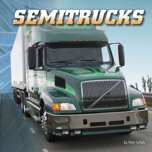 Book cover of Semitrucks (Wild About Wheels)