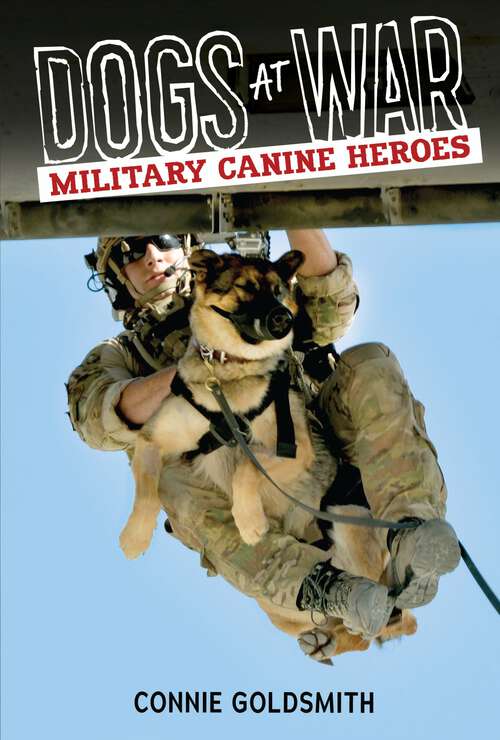 Book cover of Dogs at War: Military Canine Heroes