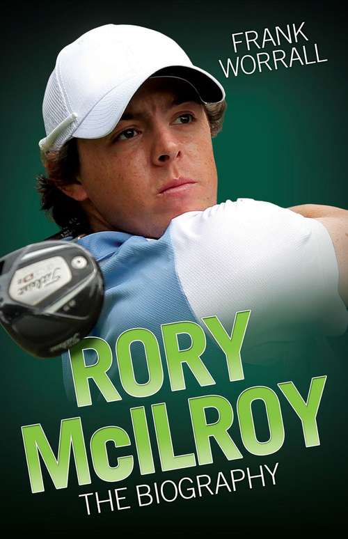 Book cover of Rory Mcilroy: The Biography