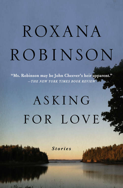 Book cover of Asking for Love: Stories