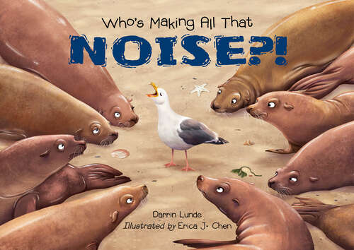Book cover of Who's Making All That NOISE?!