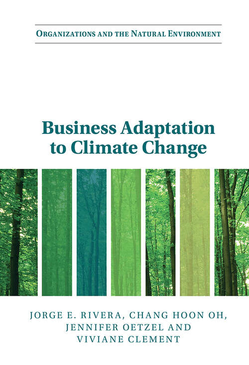 Book cover of Business Adaptation to Climate Change (Organizations and the Natural Environment)