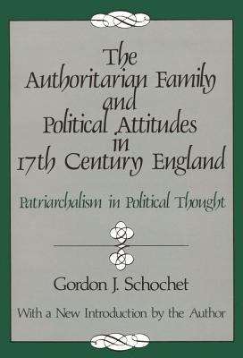 The Authoritarian Family and Political Attitudes in 17th-century England