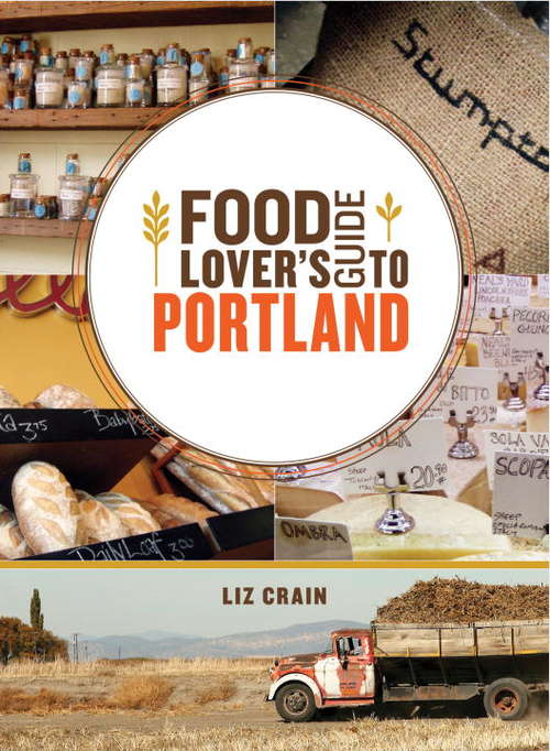 Book cover of Food Lover's Guide to Portland