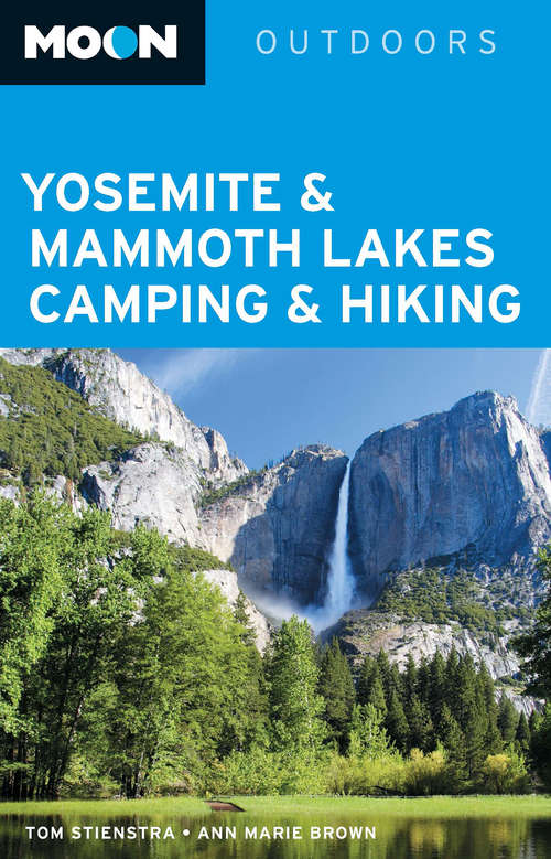 Moon Yosemite & Mammoth Lakes Camping & Hiking
