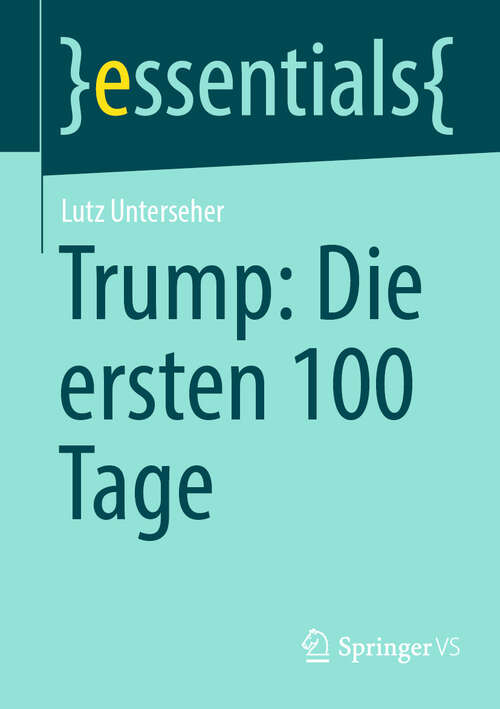 Book cover of Trump: Die ersten 100 Tages (essentials)