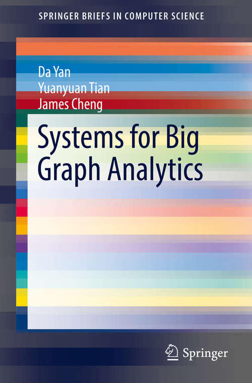 Systems for Big Graph Analytics