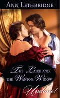 The Laird and the Wanton Widow (Mills And Boon Historical Undone Ser.)